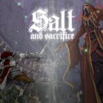 Salt and Sacrifice update out now (version 2.0.0.1), patch notes