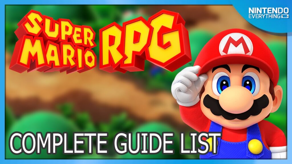 Super Mario RPG guides list, plus tips and tricks