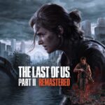 The Last of Us Part 2 Remastered Download Size and Pre-Load Date Reportedly Revealed