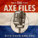 The Axe Files with David Axelrod