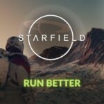 How to Make Starfield Run Better: 6 Effective Methods