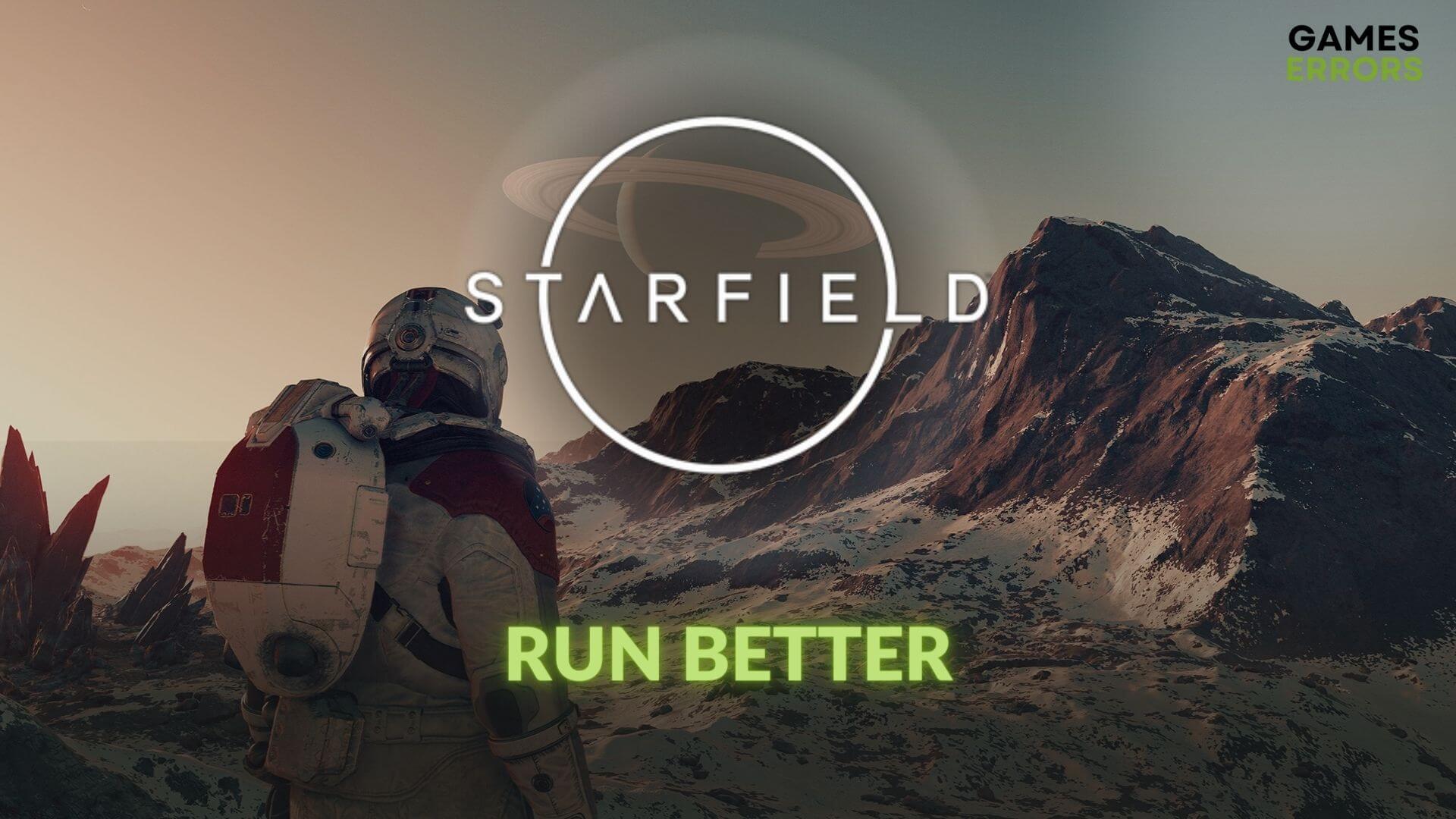 How to Make Starfield Run Better: 6 Effective Methods