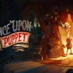 Once Upon A Puppet – A surreal and magic 2.5D puzzle-platformer