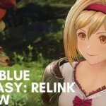 Granblue Fantasy: Relink Review – An Epic Odyssey That Keeps on Giving Long After the Story is Done