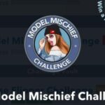 How to Complete the Model Mischief Challenge