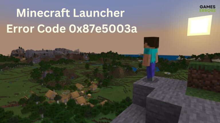 Minecraft Launcher Error Code 0x87e5003a: Try These Fixes