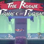 The Rogue Prince of Persia Offers Players a Chance to Play The Game Early