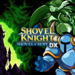 Shovel Knight: Shovel of Hope DX announced