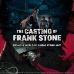 The Casting of Frank Stone – Deep Dive Discusses Premise, Dead by Daylight Connection, and More