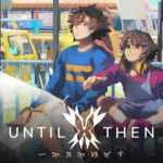 Until Then Review – Niche Gamer