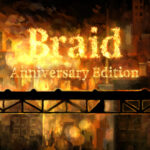 Braid: Anniversary Edition “sold like dogshit” says creator, company’s future uncertain